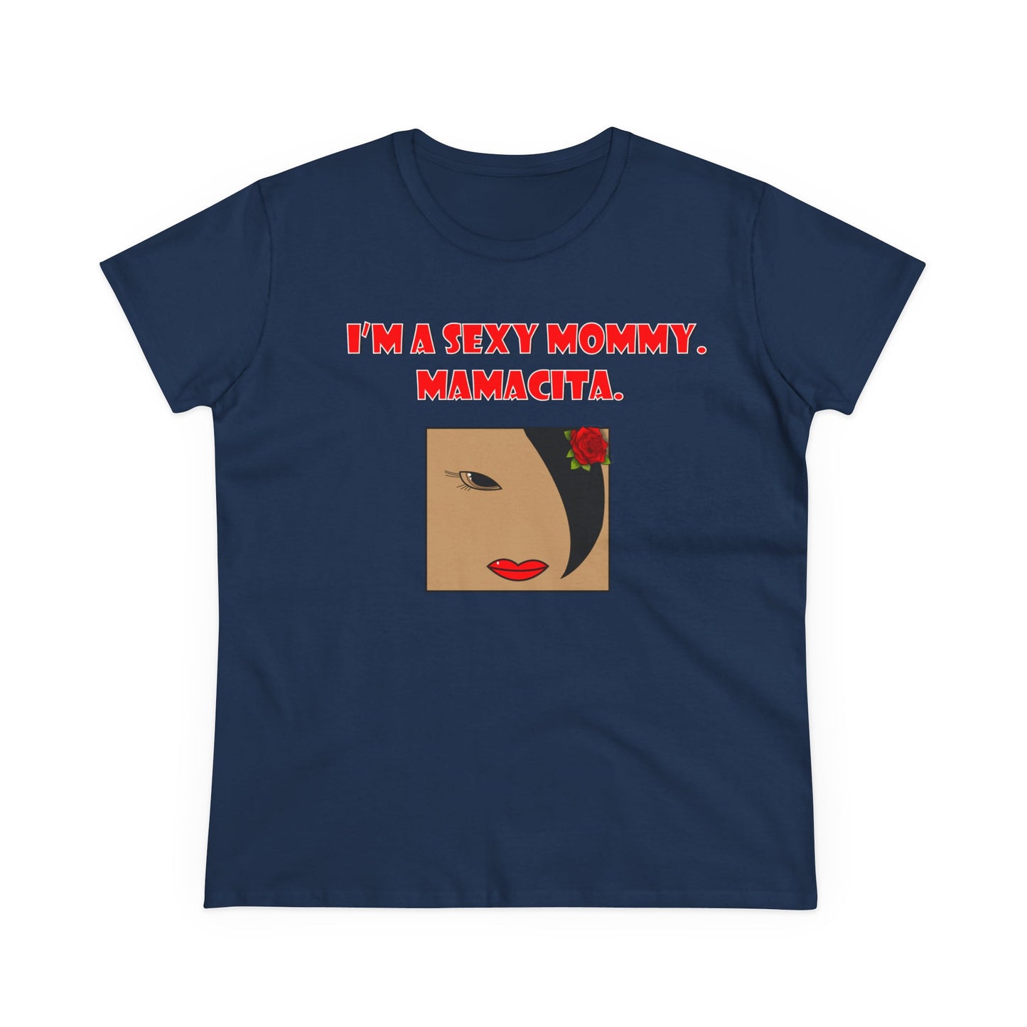 Sexy Mommy Mamacita Graphic T-Shirt, Fun Women's Tee, Casual Everyday Wear, Unique Gift for Moms, Stylish Summer Apparel, Playful Quote Shirt