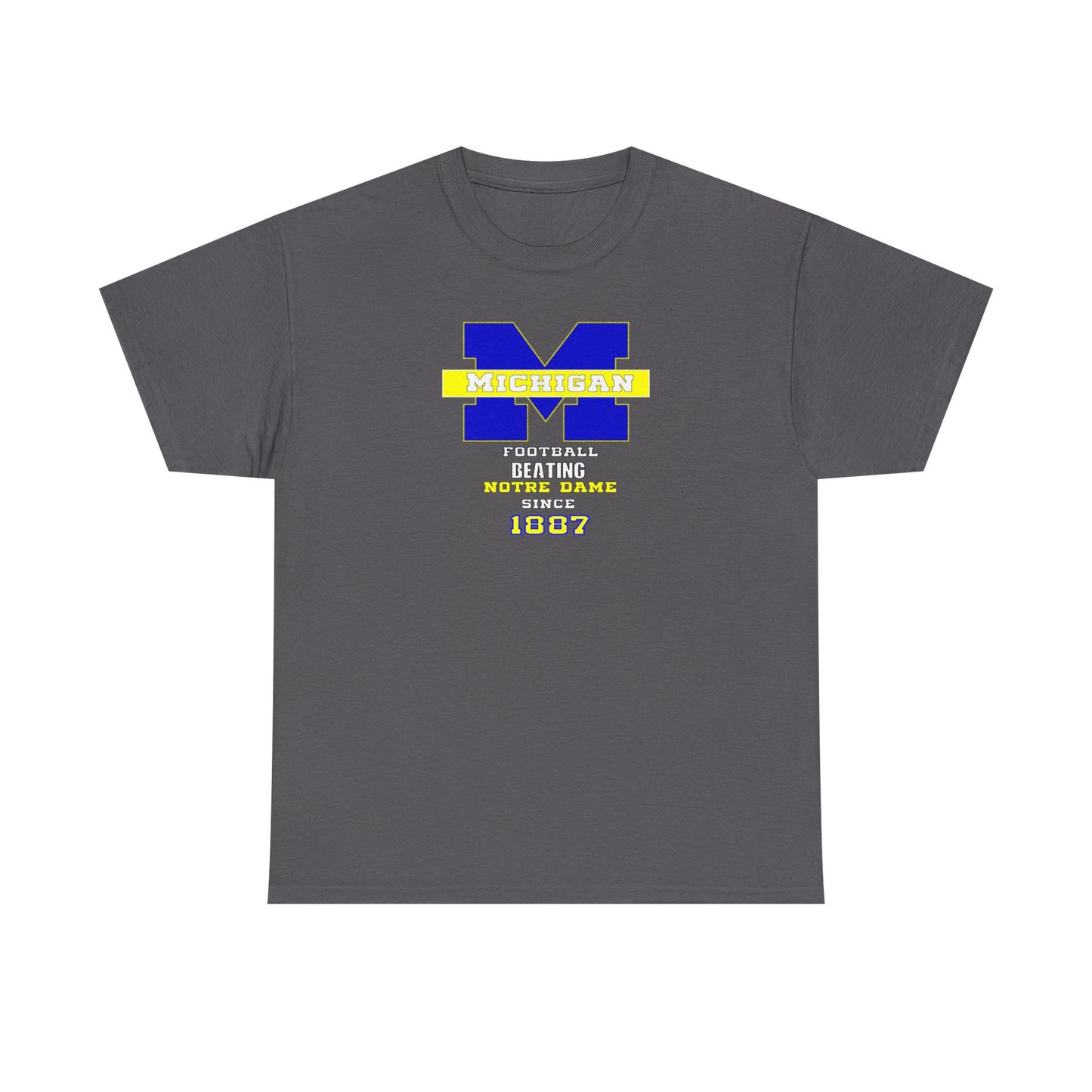 Michigan football been beating ND Unisex Heavy Cotton Tee, Casual Everyday Wear, College Spirit Apparel, Gift for Students, Sports Fan Merchandise