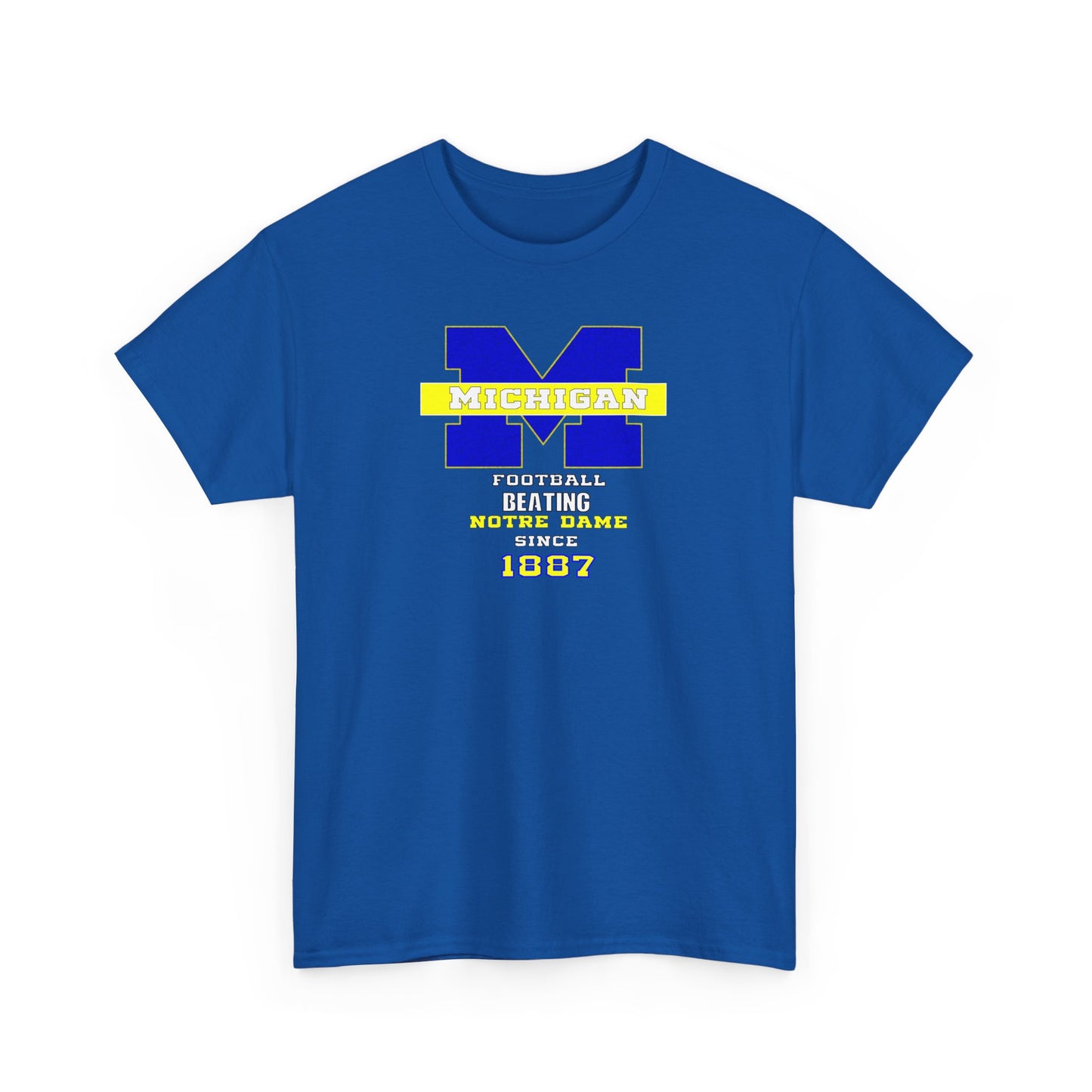 Michigan football been beating ND Unisex Heavy Cotton Tee, Casual Everyday Wear, College Spirit Apparel, Gift for Students, Sports Fan Merchandise