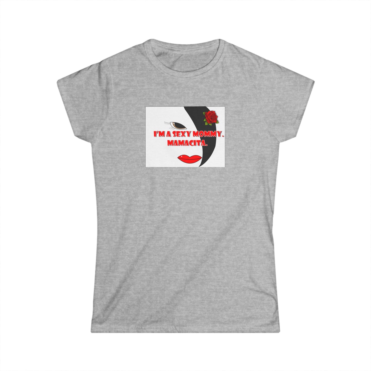 Women's Tee - Sexy Mommy Mammacita for Moms