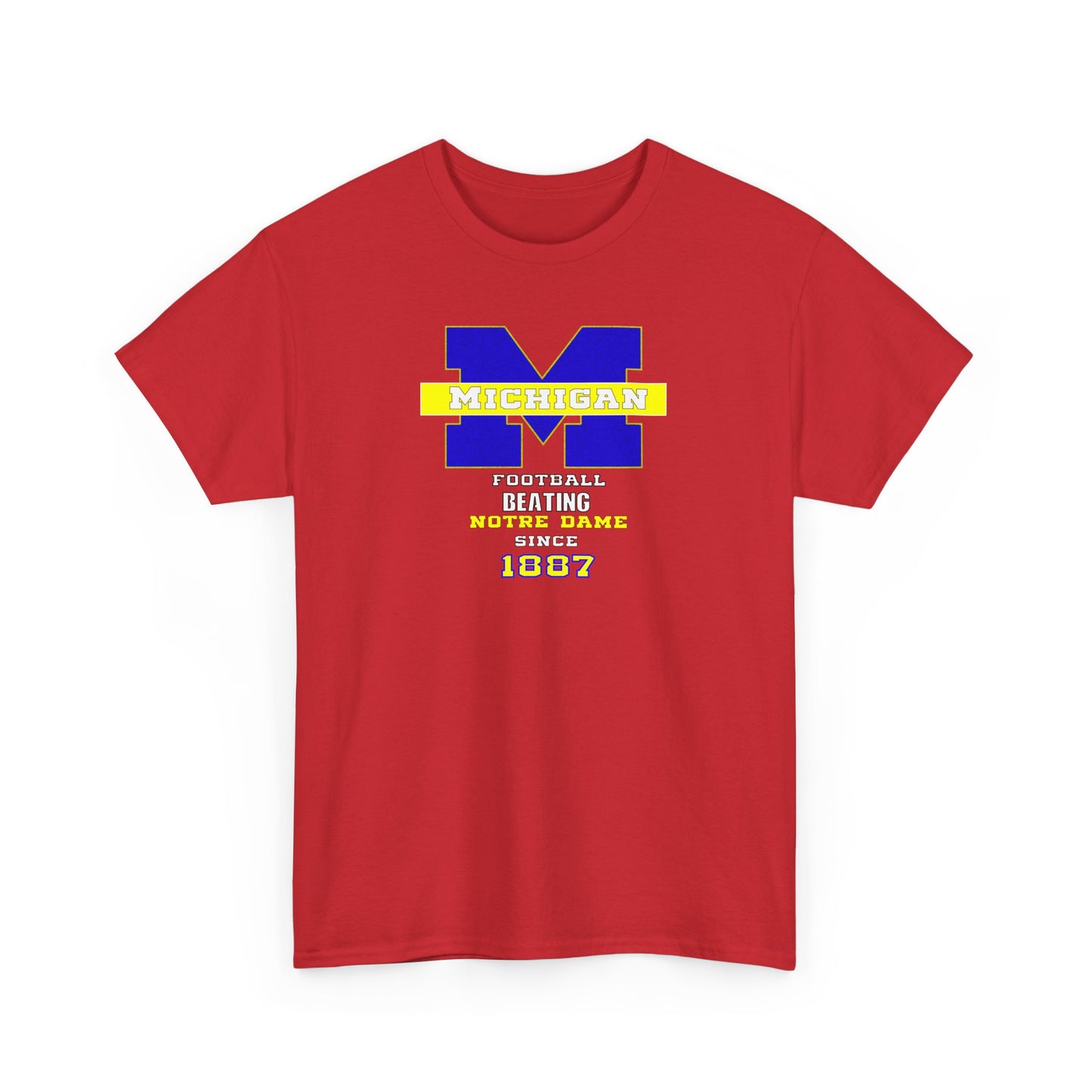 Michigan football been beating ND Unisex Heavy Cotton Tee, Casual Everyday Wear, College Spirit Apparel, Gift for Students, Sports Fan Merchandise