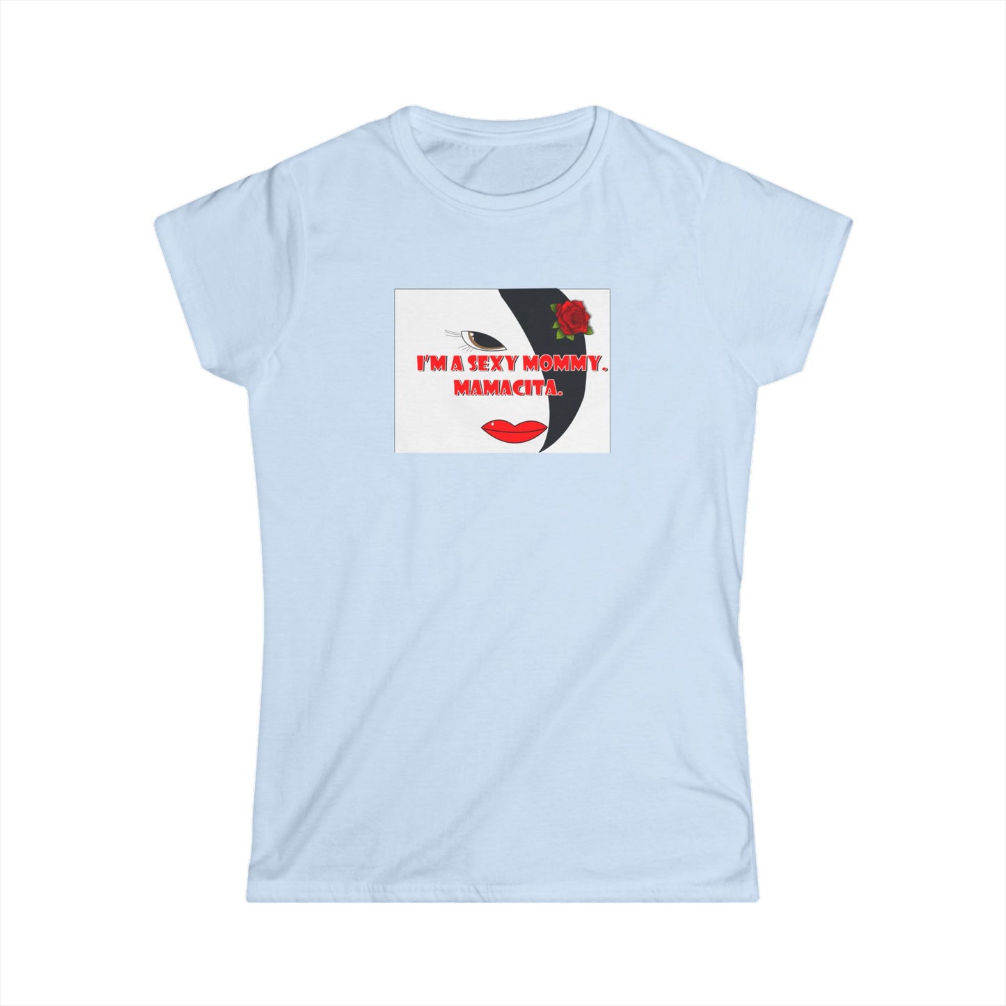Women's Tee - Sexy Mommy Mammacita for Moms