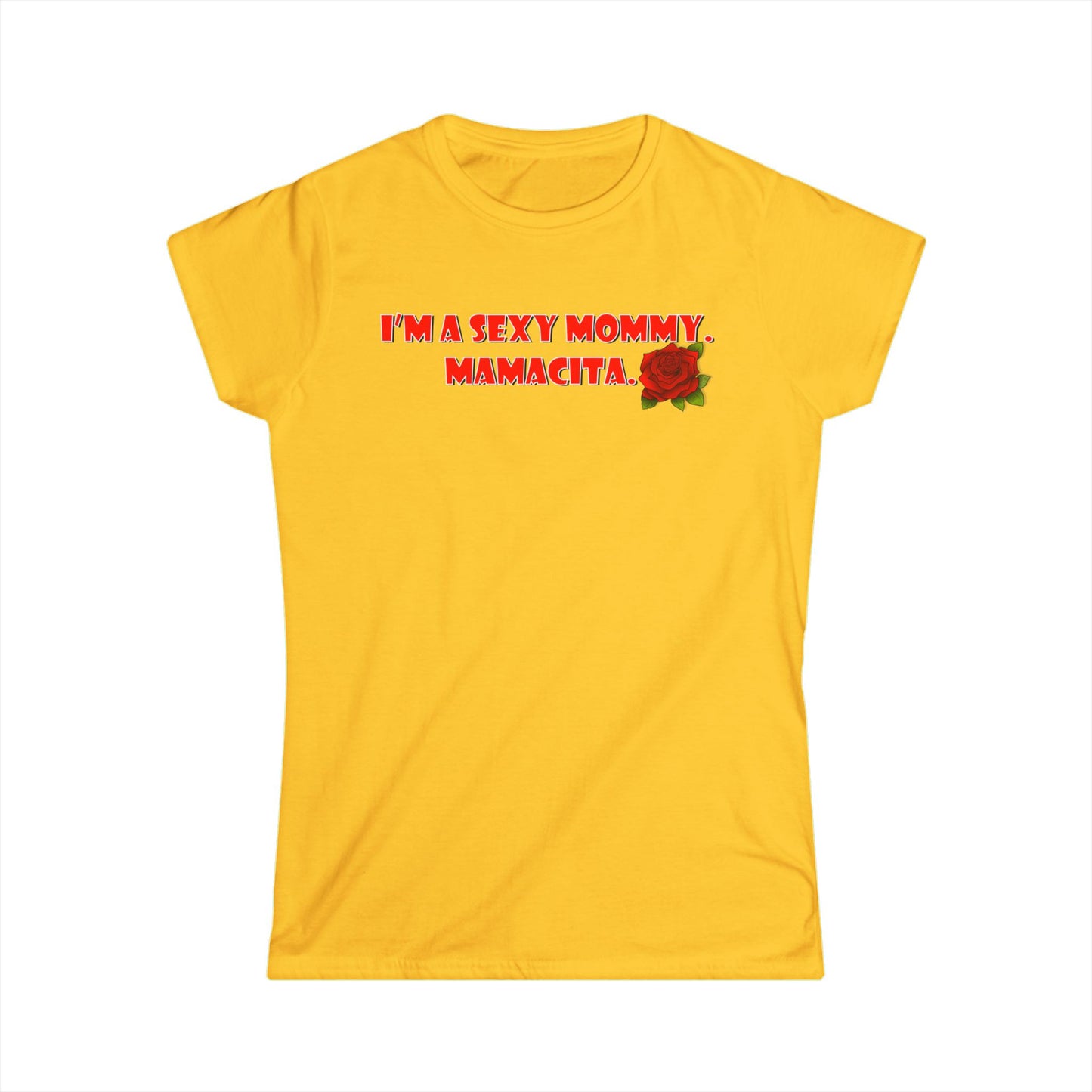 Women's Tee - Sexy Mommy Mammacita for Sexy Mothers