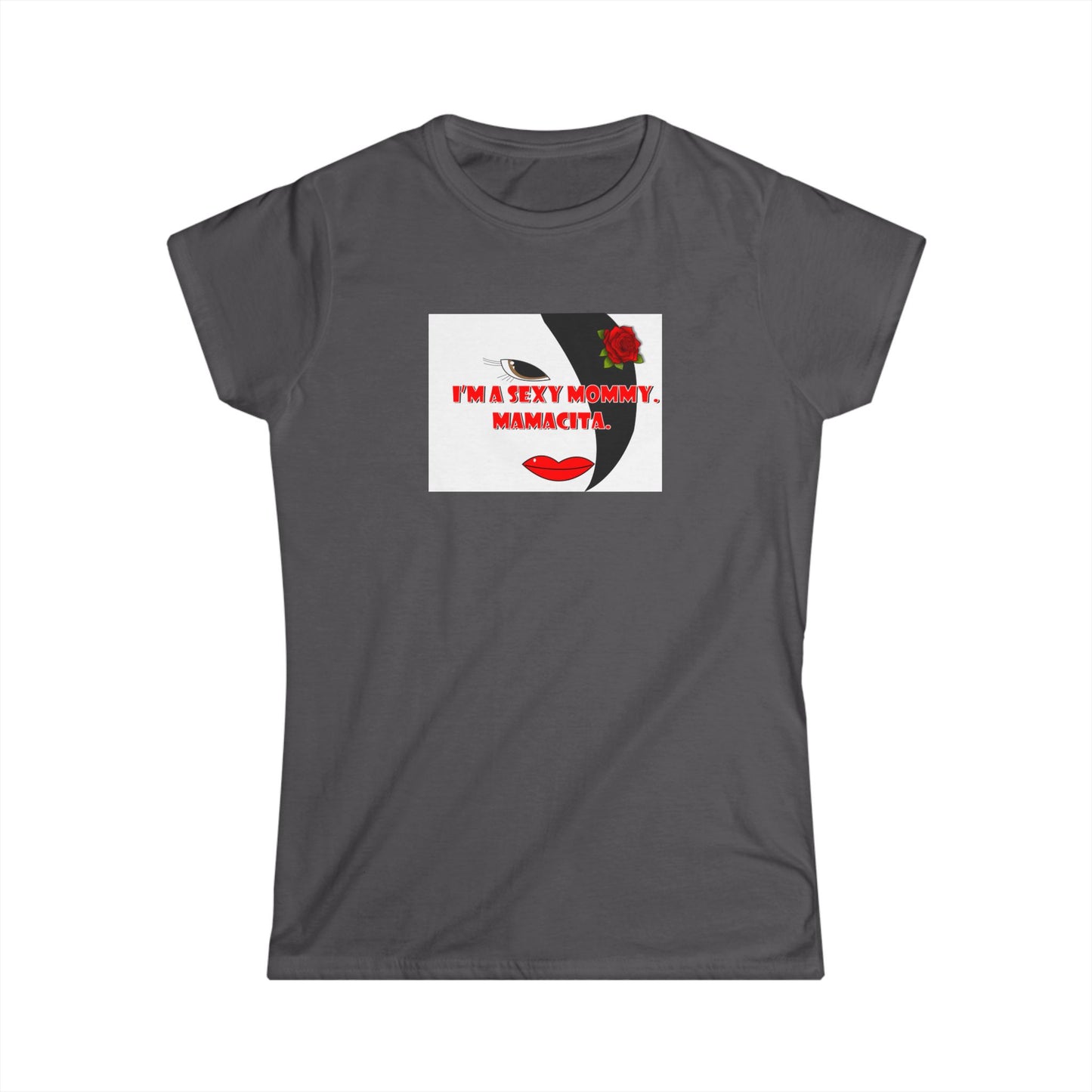 Women's Tee - Sexy Mommy Mammacita for Moms
