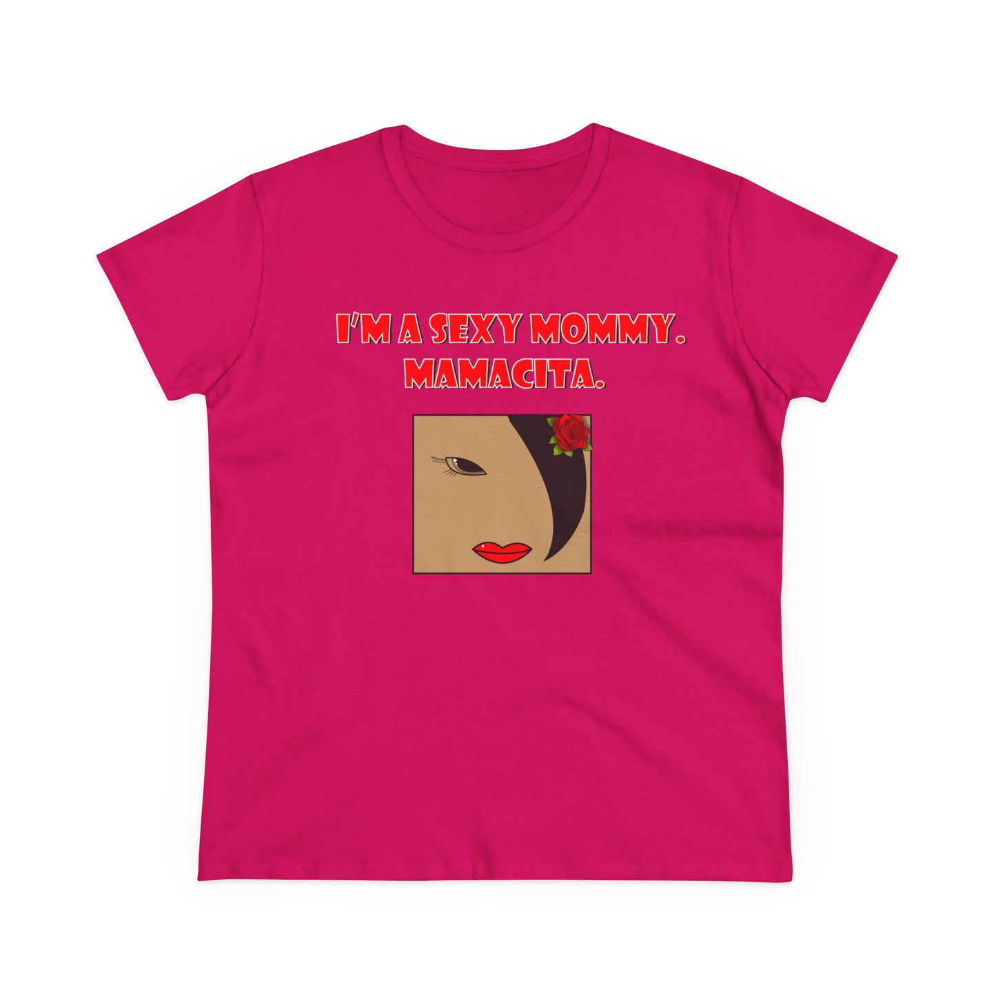 Sexy Mommy Mamacita Graphic T-Shirt, Fun Women's Tee, Casual Everyday Wear, Unique Gift for Moms, Stylish Summer Apparel, Playful Quote Shirt