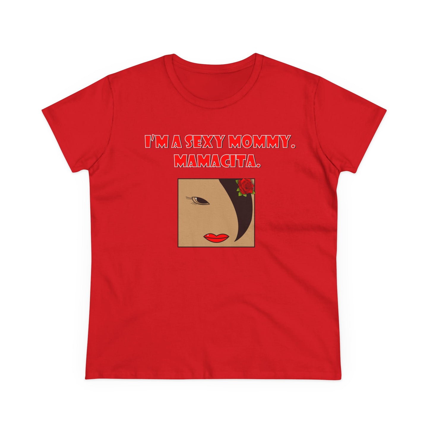 Sexy Mommy Mamacita Graphic T-Shirt, Fun Women's Tee, Casual Everyday Wear, Unique Gift for Moms, Stylish Summer Apparel, Playful Quote Shirt