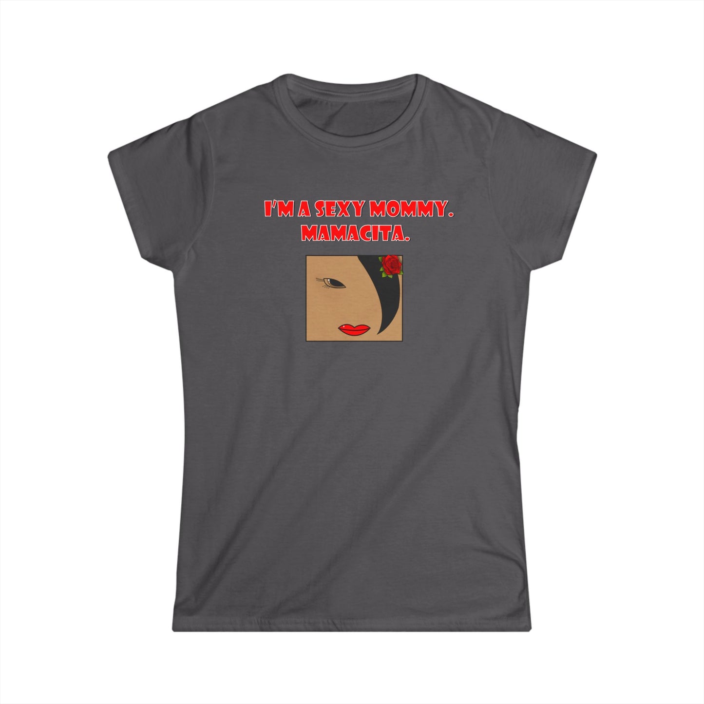 Sexy Mommy Mamacita Graphic Tee, Trendy Women's T-Shirt, Stylish Mom Shirt, Gift for New Moms, Casual Wear