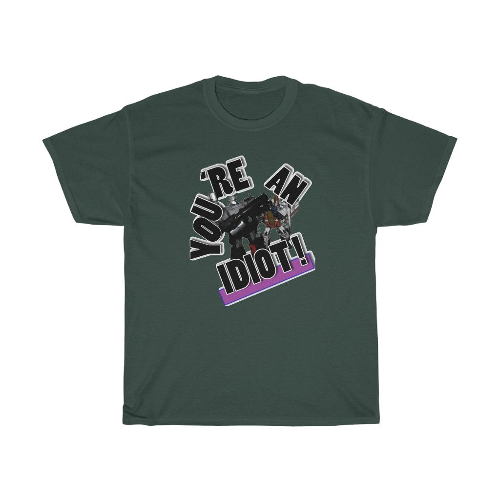 you're an idiot Unisex Heavy Cotton Tee