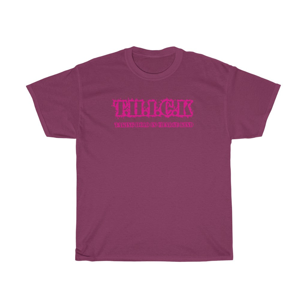 T.H.I.C.K Unisex Heavy Cotton Tee