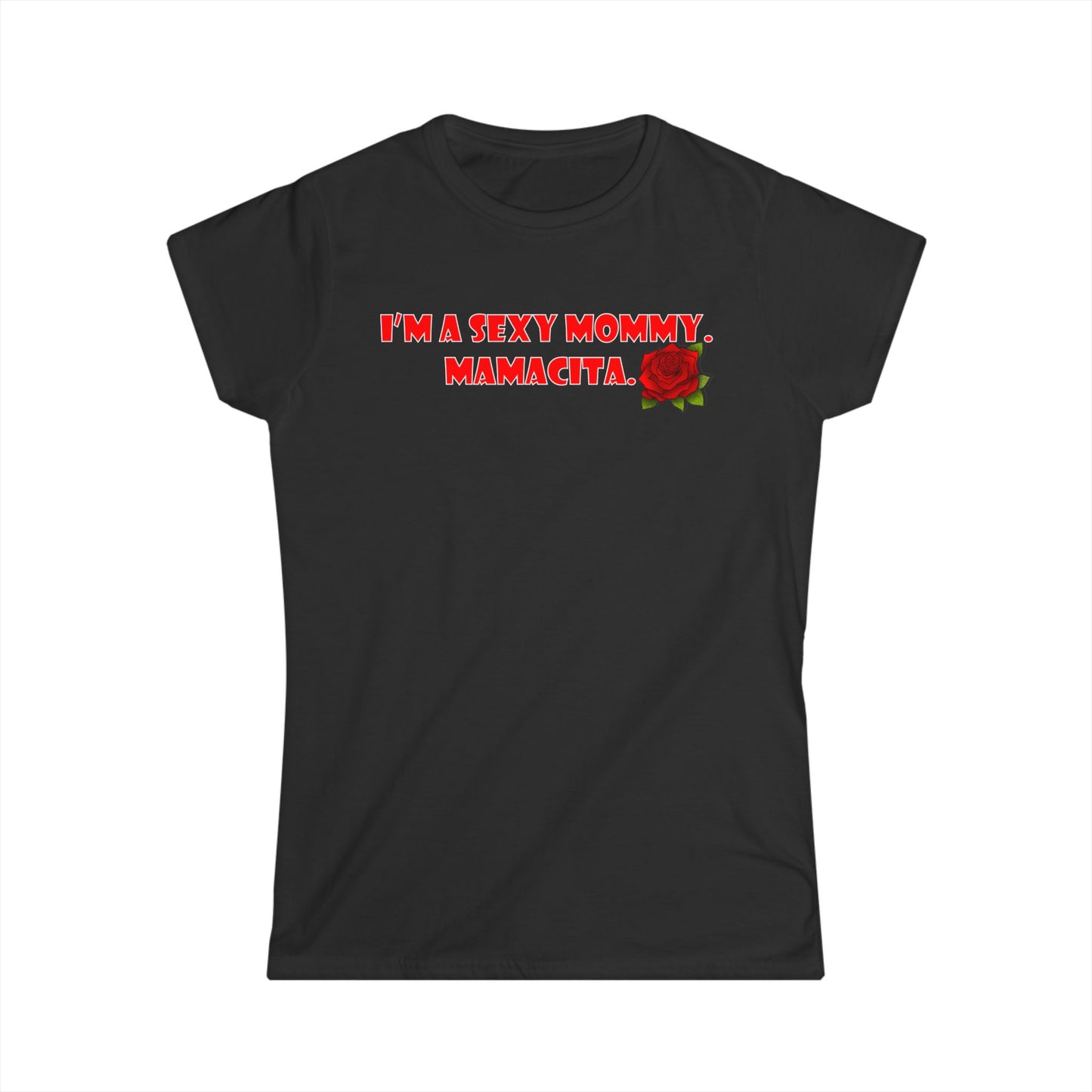 Women's Tee - Sexy Mommy Mammacita for Sexy Mothers