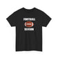 Football Season Unisex Heavy Cotton Tee | Casual Sportswear, Gift for Football Fans, Game Day Outfit, Tailgate Essentials, Unisex Tee