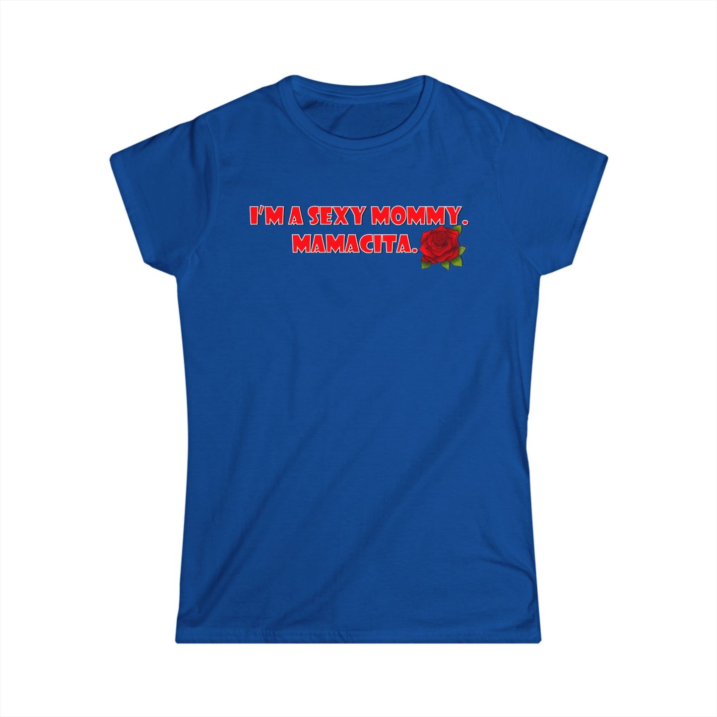 Women's Tee - Sexy Mommy Mammacita for Sexy Mothers