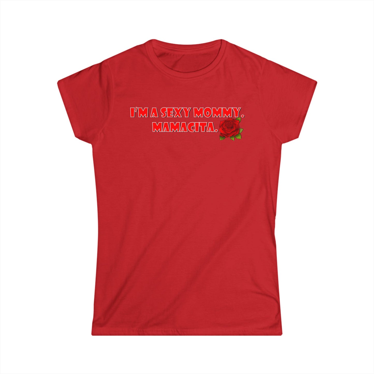 Women's Tee - Sexy Mommy Mammacita for Sexy Mothers