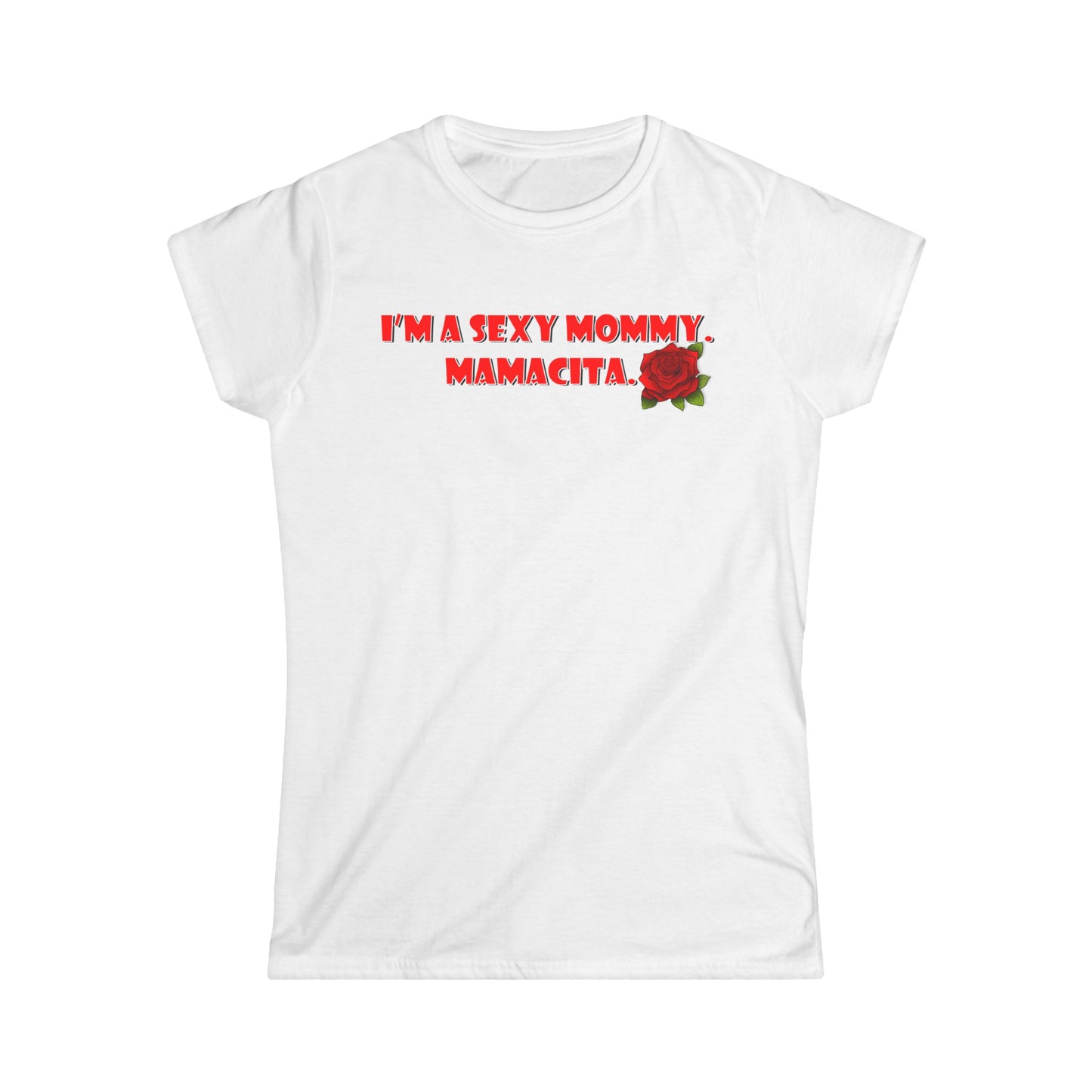 Women's Tee - Sexy Mommy Mammacita for Sexy Mothers