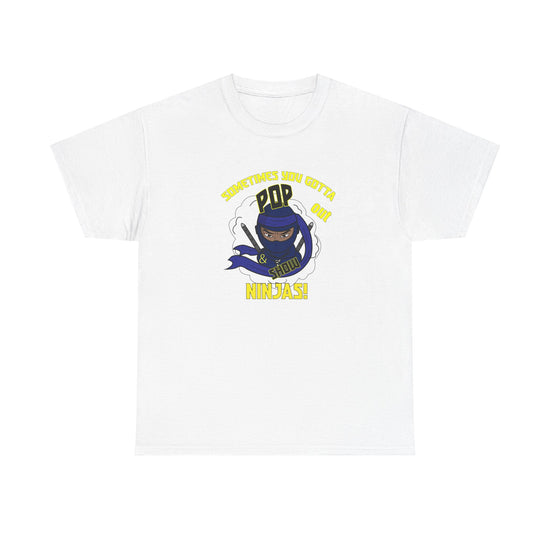 Pop out & Show Ninjas! Unisex Heavy Cotton Tee