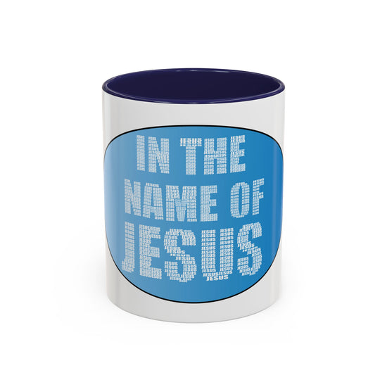 Coffee Mug - In the Name of JESUS Christian Religious Theme