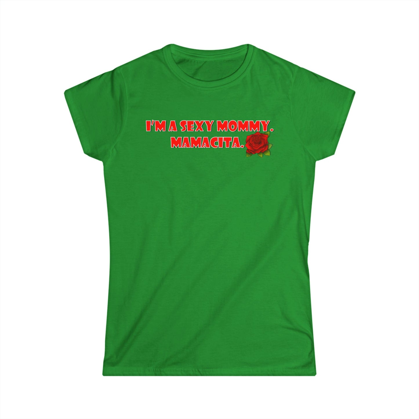 Women's Tee - Sexy Mommy Mammacita for Sexy Mothers