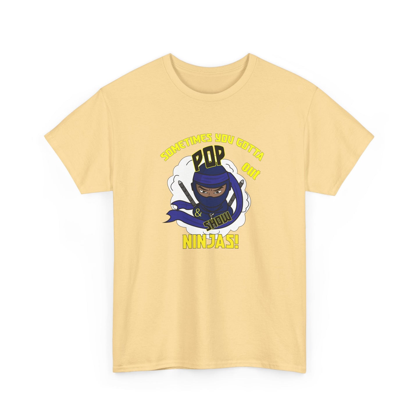 Pop out & Show Ninjas! Unisex Heavy Cotton Tee