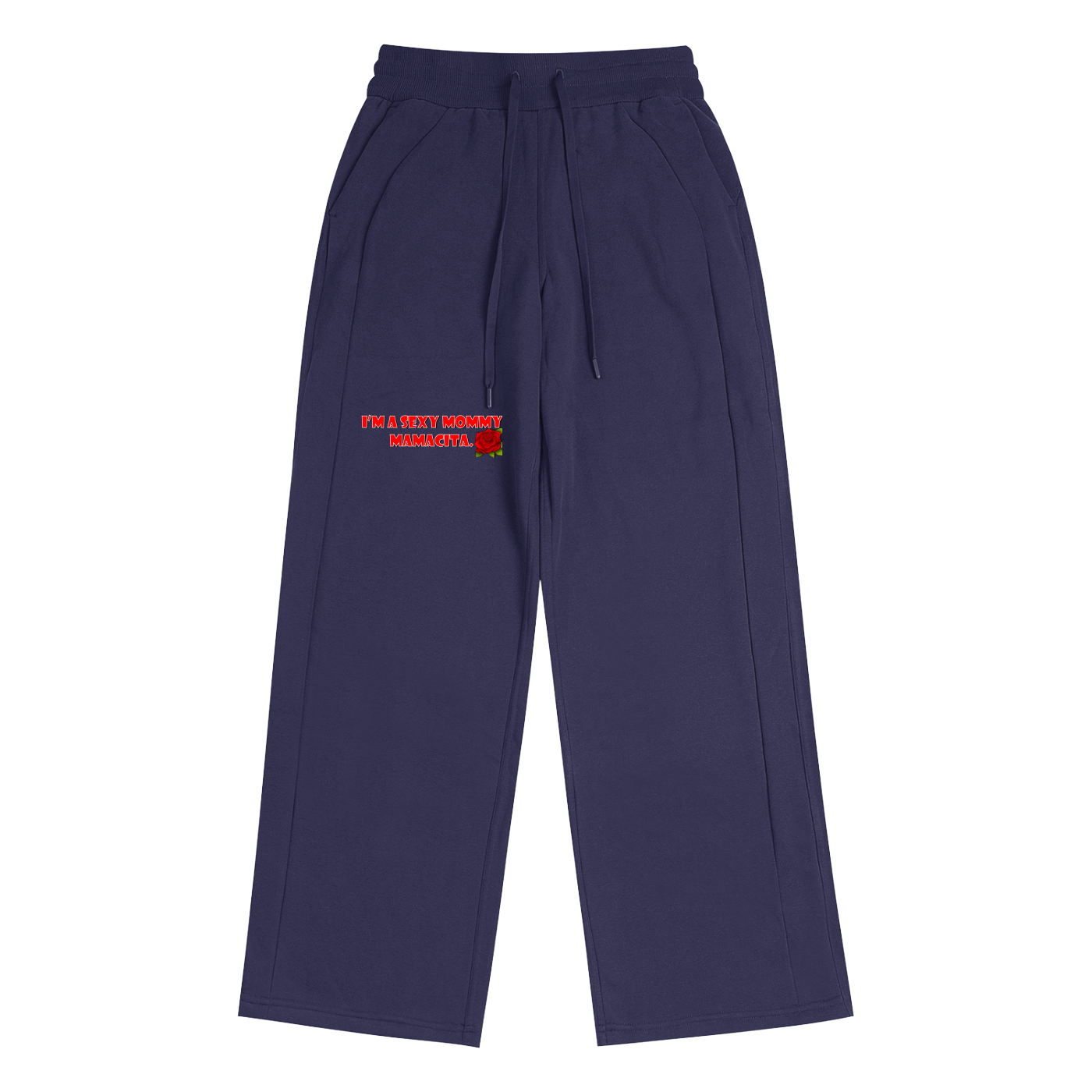 Sexy Mamma mamacita Straight Leg Pants