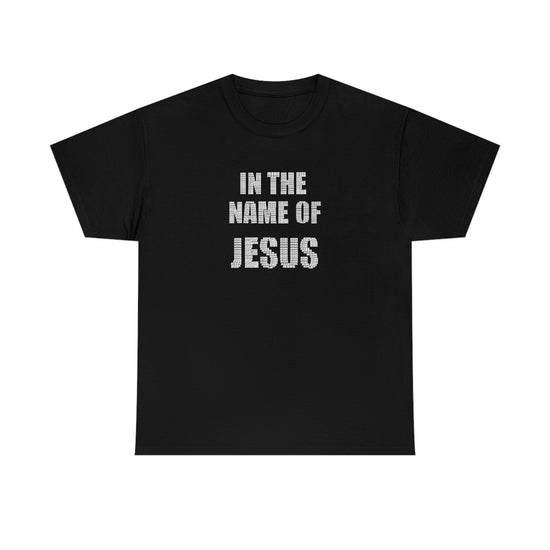 In the name of Jesus Unisex Heavy Cotton Tee