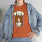 Word up![2] Unisex Heavy Cotton Tee