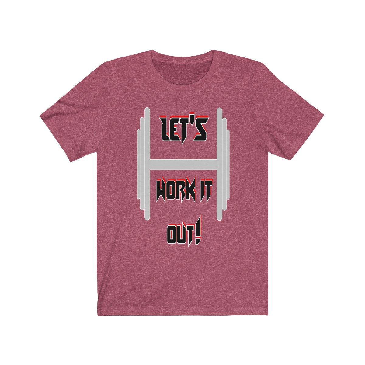 Let's work it out.Unisex Jersey Short Sleeve Tee