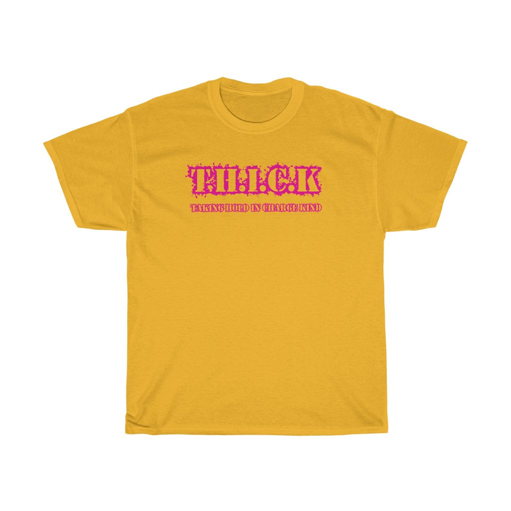 T.H.I.C.K Unisex Heavy Cotton Tee