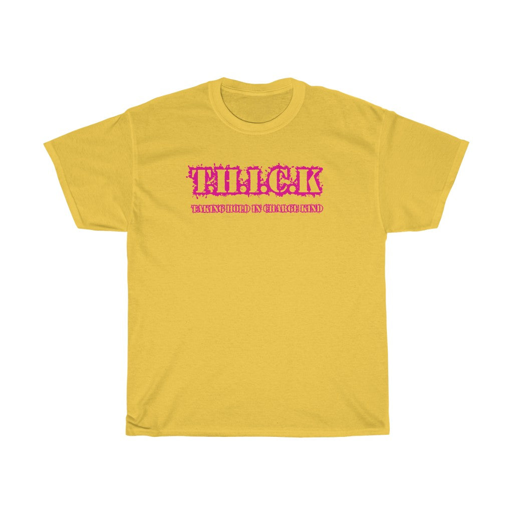 T.H.I.C.K Unisex Heavy Cotton Tee