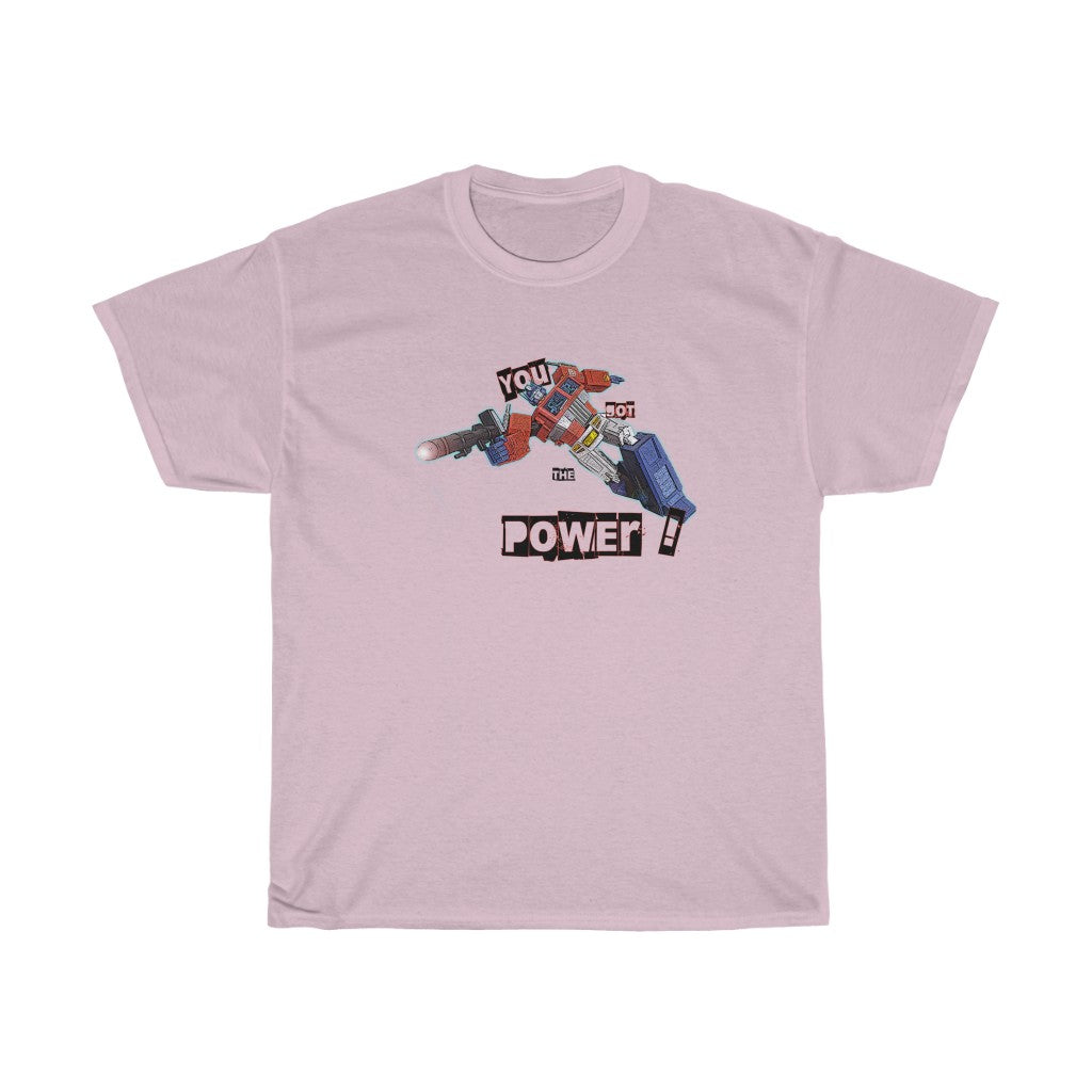 You got the power Unisex Heavy Cotton Tee