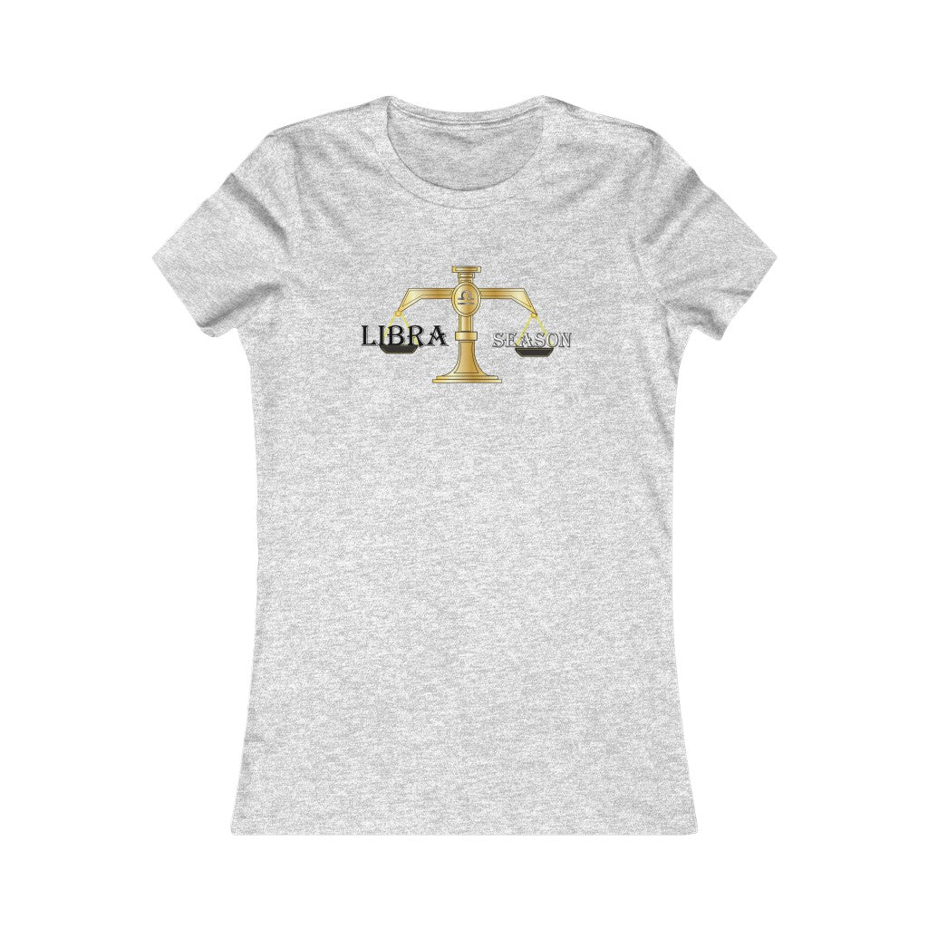 Libra season Women's Favorite Tee