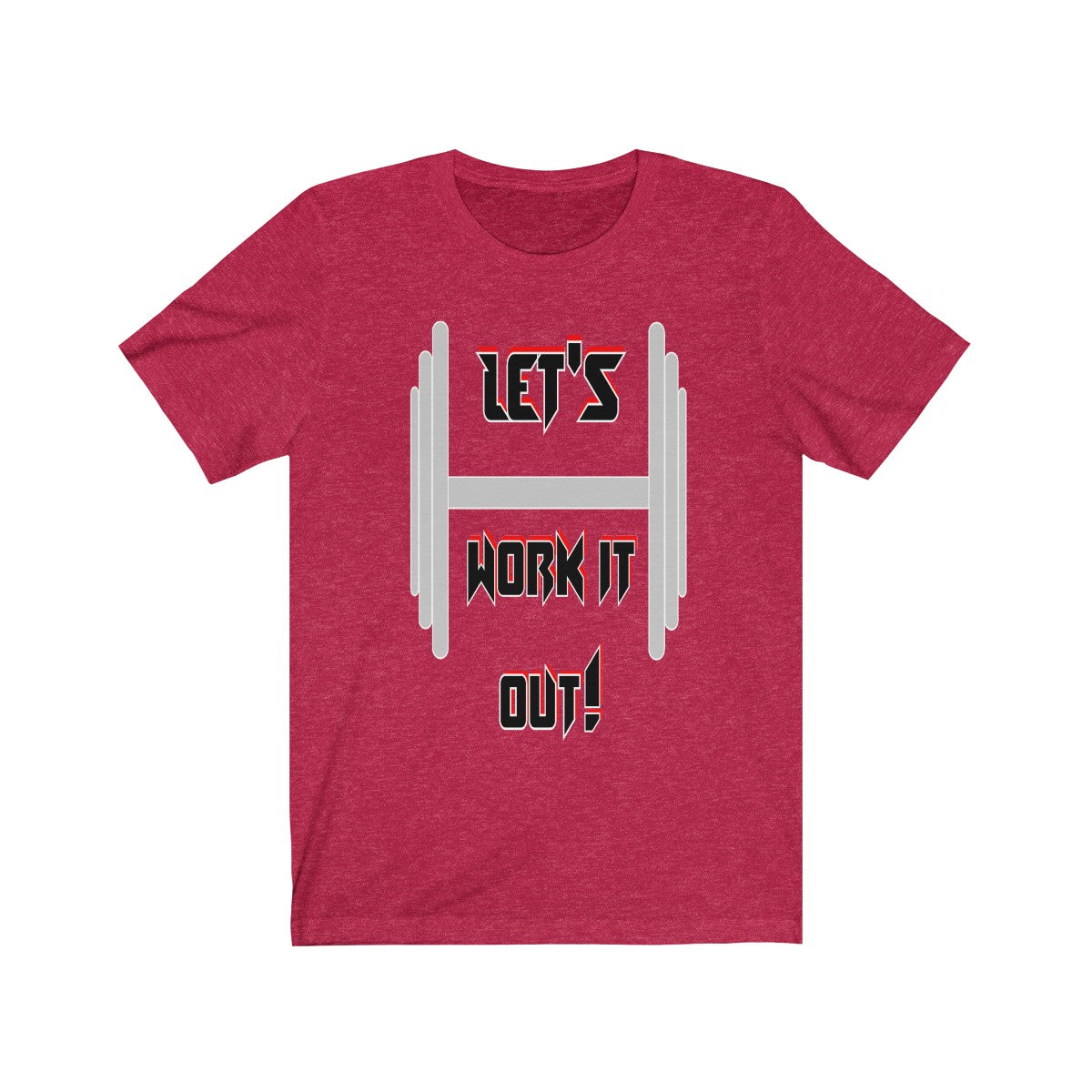 Let's work it out.Unisex Jersey Short Sleeve Tee