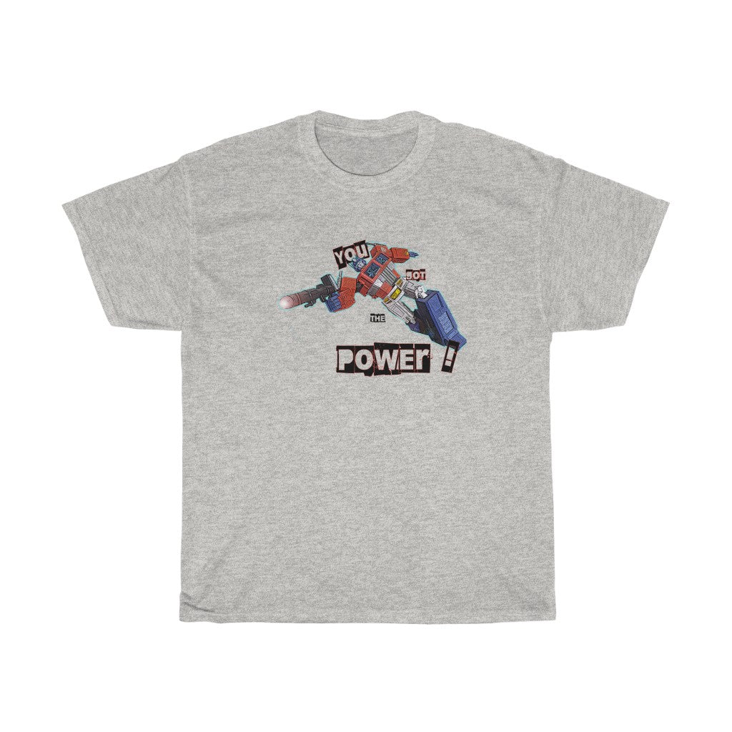 You got the power Unisex Heavy Cotton Tee