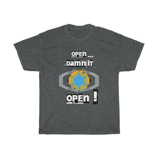 Open Damn it open!Unisex Heavy Cotton Tee