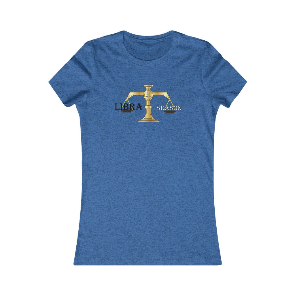 Libra season Women's Favorite Tee