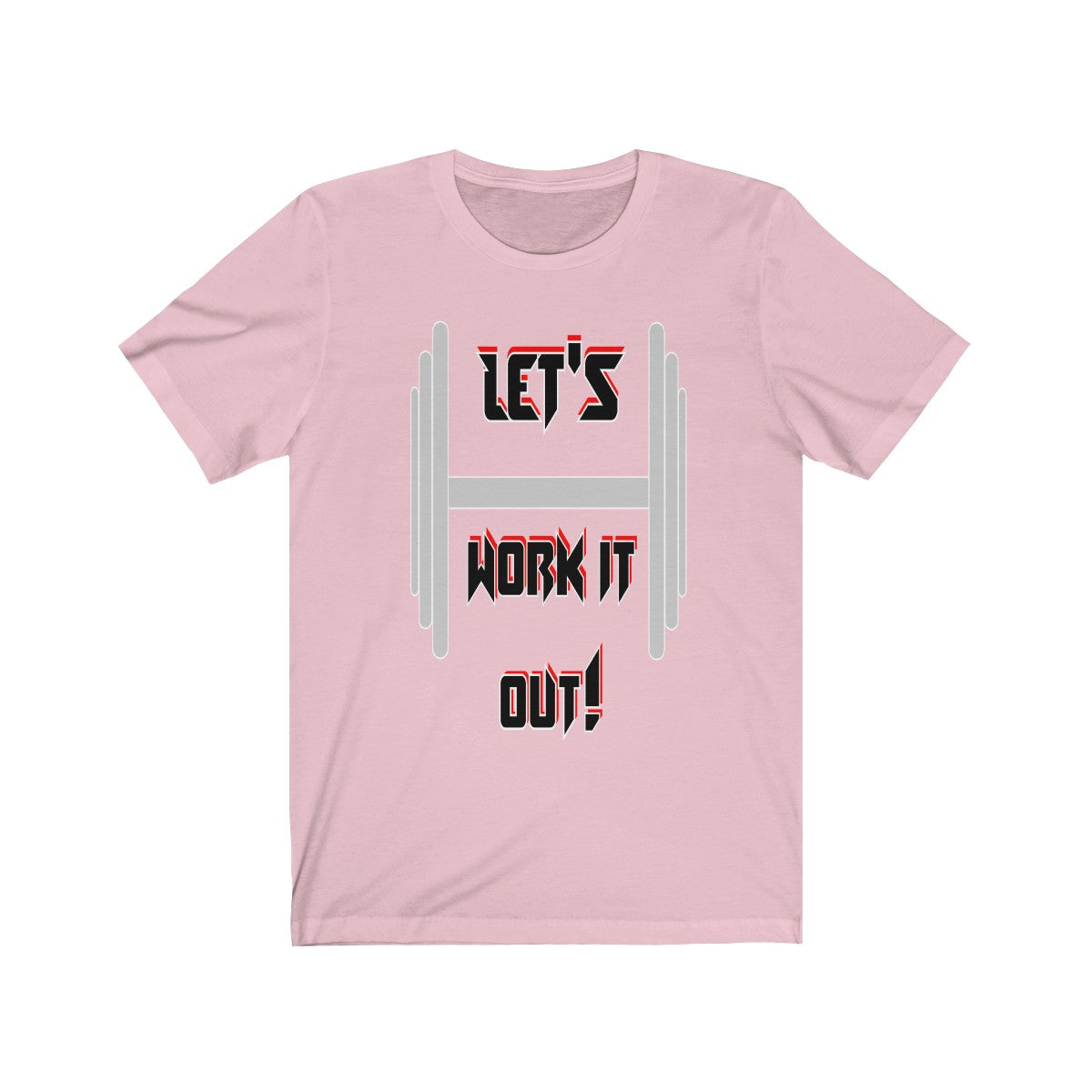 Let's work it out.Unisex Jersey Short Sleeve Tee