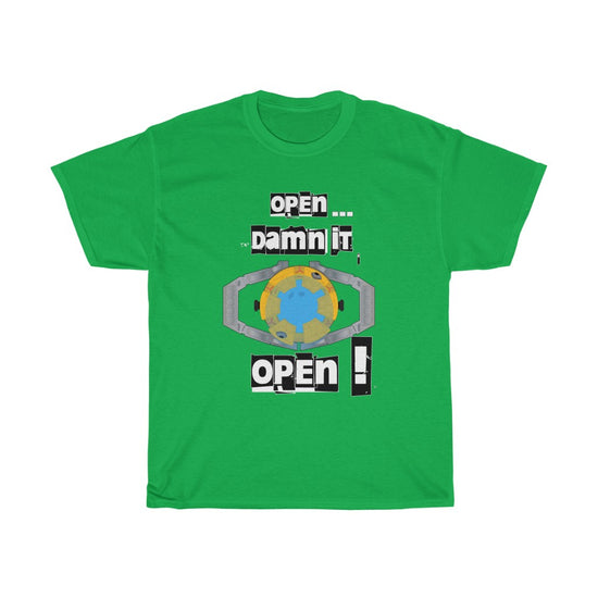 Open Damn it open!Unisex Heavy Cotton Tee